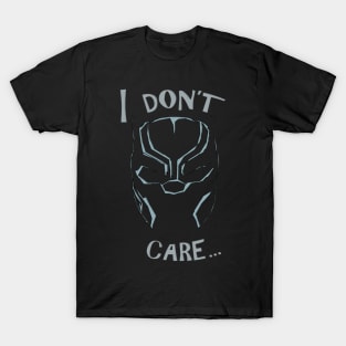 I don't care T-Shirt